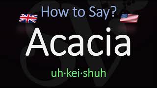 How to Pronounce Acacia CORRECTLY Meaning amp Pronunciation [upl. by Hadias]