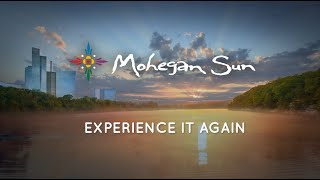 Experience It Again  Mohegan Sun [upl. by Elfreda]