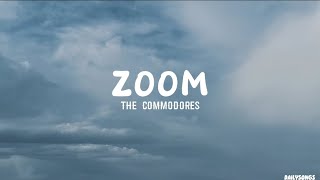 The Commodores  Zoom lyrics [upl. by Imoyik]