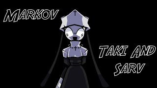 FNF  Markov But Taki And Sarvente Sing It [upl. by Acinoev]