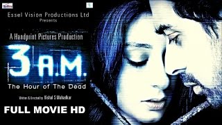 3 AM  HD MOVIE  Ranvijay Singh  Anindita Nair [upl. by Schiro]