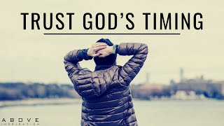 TRUST GOD’S TIMING  God Is In Control  Inspirational amp Motivational Video [upl. by Hogen]