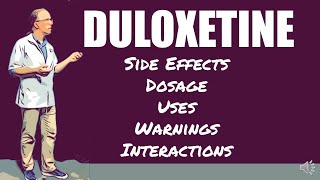 🔴 Duloxetine Side Effects Dosage Uses Warnings and Interactions [upl. by Aihsenod566]