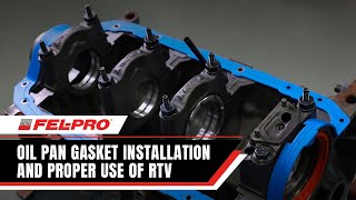 Oil Pan Gasket Installation –FelPro Technologies SnapUps and Proper Use of RTV  FelPro Gaskets [upl. by Kelsy851]