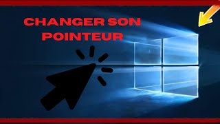 COMMENT CHANGER LE CURSEUR DE SA SOURIS WINDOWS 10 [upl. by Tedder]