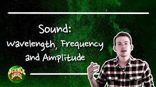 Sound Wavelength Frequency and Amplitude [upl. by Ydnim]