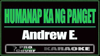 Humanap Ka Ng Panget  Andrew E KARAOKE [upl. by Doownelg]