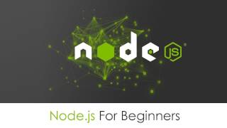 Nodejs Tutorial For Absolute Beginners [upl. by Lyrak]