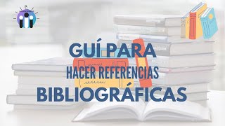 🔵Cómo hacer REFERENCIAS BIBLIOGRÁFICAS para estudiantes [upl. by Ericksen]