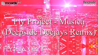 Fly Project  Musica  Deepside Deejays Remix [upl. by Ojiram]