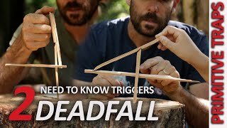 Primitive DEADFALL TRAP triggers you NEED TO KNOW [upl. by Aihselat]