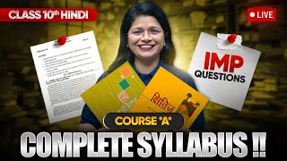 Class 10 Hindi Course A  Full Syllabus amp Most Important Questions LIVE [upl. by Aelahc953]