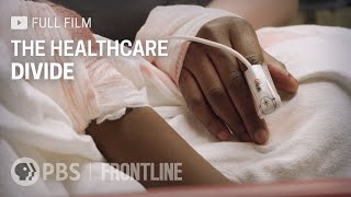 The Healthcare Divide full documentary  FRONTLINE [upl. by Fiel]