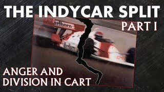 The IndyCar Split Anger and Division in CART  Part I [upl. by Zeiler]