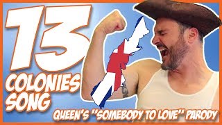 13 Colonies Song Queens quotSomebody to Lovequot Parody [upl. by Kara-Lynn]