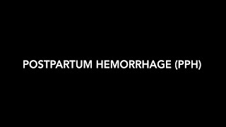 Postpartum Hemorrhage PPH [upl. by Katuscha281]