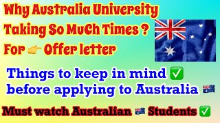 Why Australia 🇦🇺 University Offer letter taking so much time [upl. by Zilevi]