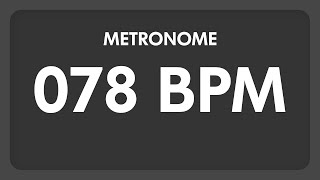 78 BPM  Metronome [upl. by Beker]