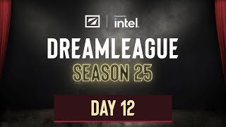 DreamLeague S25  Day 12 [upl. by Robb]