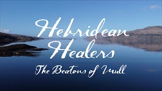 Hebridean Healers [upl. by Navannod]