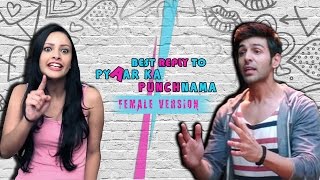 Best Reply To Pyaar Ka Punchnama  Female Version [upl. by Eek270]