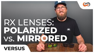 Polarized VS Mirrored Lenses for Sunglasses  SportRx [upl. by Ennyroc662]