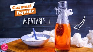 🔥 CARAMEL LIQUIDE  RECETTE INRATABLE 🔥 [upl. by Ahseuqram]