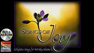 Scripture Songs For Worship Vol 5  SONGS OF JOY 2014 Esther Mui Christian Worship Full Album [upl. by Sawtelle]