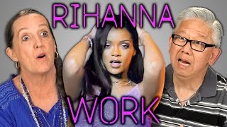 Elders React to Rihanna  Work Explicit [upl. by Siramed]