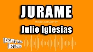 Julio Iglesias  Jurame Versión Karaoke [upl. by Elbon718]