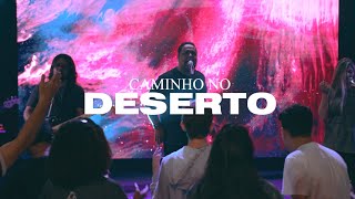 CAMINHO NO DESERTO  WAYMAKER  LIVE SESSION [upl. by Dyer180]