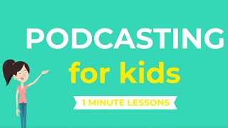 Podcasting for Kids  How to create a podcast  Tips for kids [upl. by Earas]