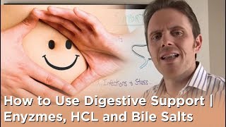 How to Use Digestive Support Enyzmes HCL and Bile Salts [upl. by Enirrok]