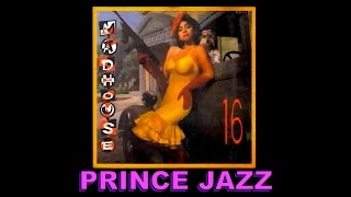 MADHOUSE 10  PRINCE JAZZ [upl. by Ahsem]