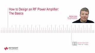 How to Design an RF Power Amplifier The Basics [upl. by Elakram393]