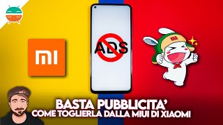 BASTA PUBBLICITA su XIAOMI come eliminarla dalla MIUI [upl. by Ella346]