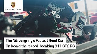 Nürburgring Lap Record On Board the 911 GT2 RS [upl. by Lemor403]