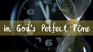 In God’s Perfect Time  The Clark Family  lyrics [upl. by Anawot]