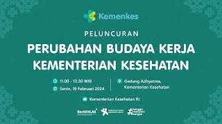 Peluncuran Perubahan Budaya Kerja Kementerian Kesehatan [upl. by Aneehsat]