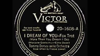 1945 HITS ARCHIVE I Dream Of You  Tommy Dorsey Freddie Stewart vocal [upl. by Admama]