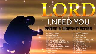 TOP 100 BEAUTIFUL WORSHIP SONGS 2021  2 HOURS NONSTOP CHRISTIAN GOSPEL SONGS 2021 I NEED YOU LORD [upl. by Atter]