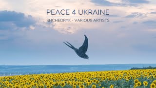 Shchedryk  Peace 4 Ukraine Various Artists [upl. by Sitnik]