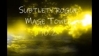 Subtlety Rogue  Mage Tower  Dragonflight [upl. by Rodnas]