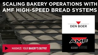 Scaling Bakery Operations with AMF HighSpeed Bread Systems [upl. by Nova683]