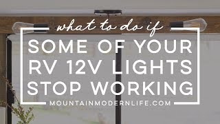 What to do if Some of Your RV 12V Lights Stop Working [upl. by Ignacius]