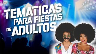 Ideas para fiestas temáticas 7 IDEAS ORIGINALES 💓💓🔥🔥 Temáticas para fiestas de Adultos [upl. by Baram]