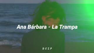 Ana Bárbara  La trampa letra [upl. by Alrzc806]