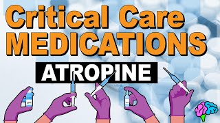 Atropine  Critical Care Medications [upl. by Popelka]