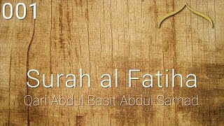 Surah al Fatiha  Qari Abdul Basit Abdul Samad [upl. by Nnaassilem]