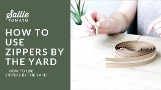 How to Use Zippers by the Yard Tutorial [upl. by Mishaan]